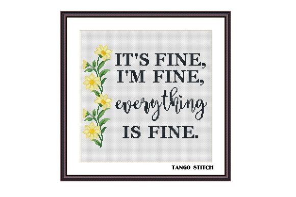 It's Fine I'm Fine: A Positive Cross Stitch Review